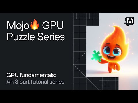 Learn GPU Programming with Mojo 🔥 GPU Puzzles Tutorial - Introduction