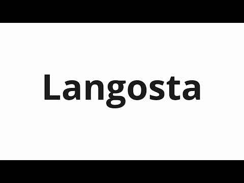 How to pronounce Langosta
