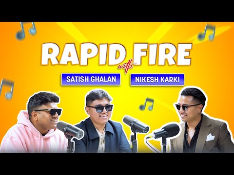 Rapid Fire Questions with Satish Ghalan & Nikesh Karki🔥