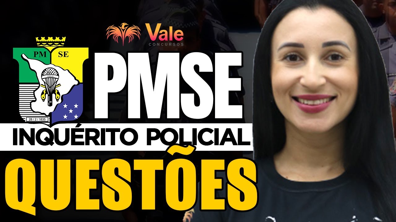 Questões de Inquérito Policial - Direito Processual Penal - PMSE | Prof.  Mayara