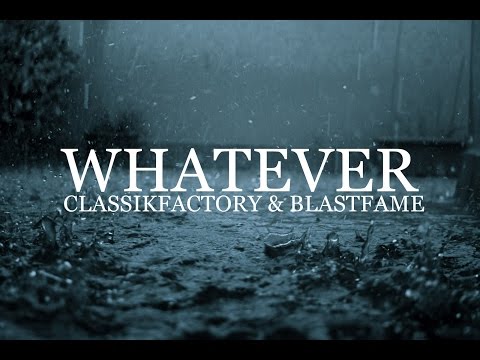 Whatever | Yang x Deseptik x Fourty x Légitime x BlazyBlames