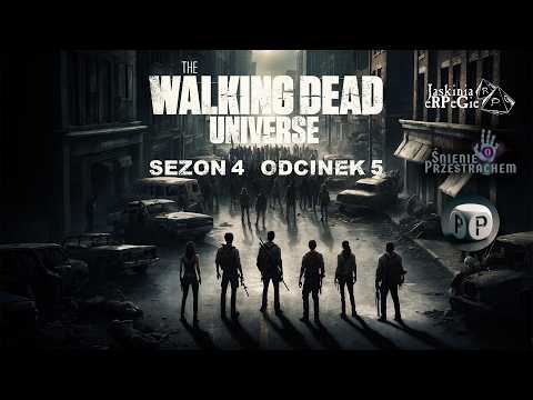 The Walking Dead | Sezon 4 | Odcinek 5 | SESJA RPG