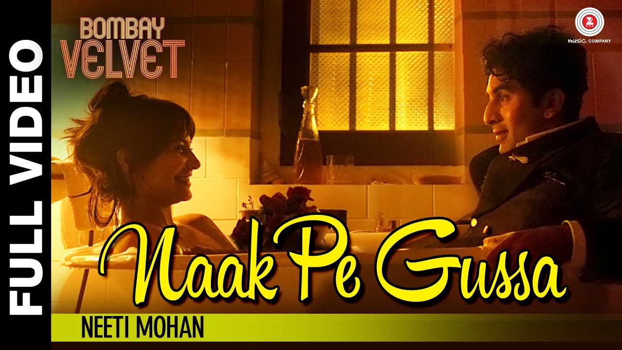 Naak Pe Gussa Lyrics | Bombay Velvet | Neeti Mohan | Amit Trivedi