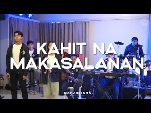 Kahit Na Makasalanan - Maharlikha Worship