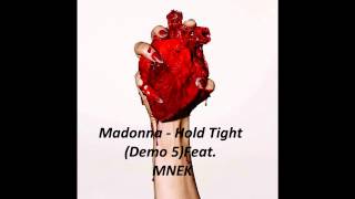 MAD0NNA - Hold Tight (Demo 5 ) feat. MNEK