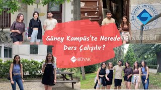 BOĞAZİÇİ ÜNİVERSİTESİ GÜNEY KAMPÜSTE DERS ÇALIŞMA YERLERİ | BÜYAK