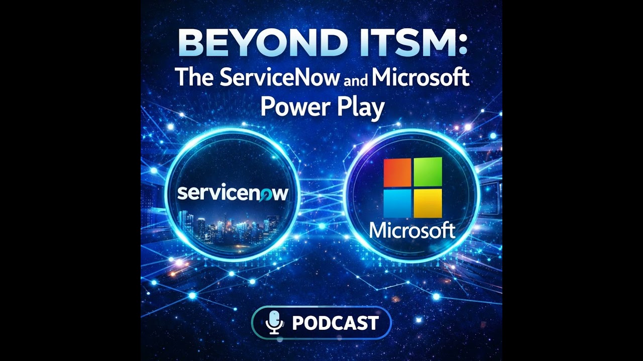 Beyond ITSM: The ServiceNow and Microsoft Power Play