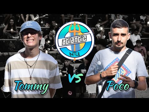 TOMMY vs POCO | CUARTOS | ATLANTIC BATTLE - LA GRAN FINAL II