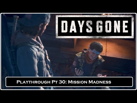Days Gone- Playthrough Pt 30: Mission Madness
