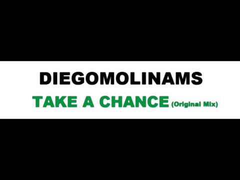 DiegoMolinams - Take a Chance (Original Mix)