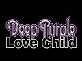 DEEP PURPLE - Love Child (Lyric Video)