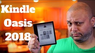 Amazon Kindle Oasis 2018 review - The Best E-Reader ever?