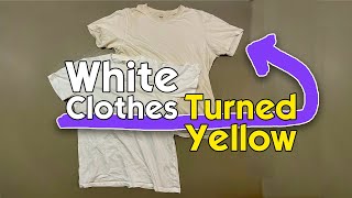 White Clothes Turned Yellow? (Here