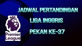 Jadwal Liga Inggris Pekan ke-37, Manchester City akan Hadapi Leicester