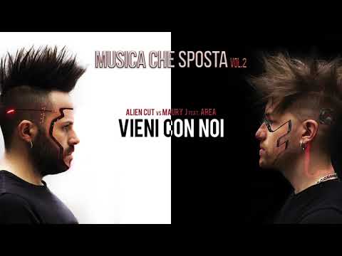 Alien Cut vs Maury J feat. Area - Vieni con noi