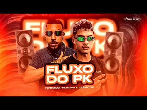 Fernando Problema E Vitinho MC - fluxo do pk