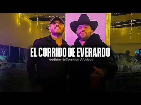 El Corrido De Everardo - Luis R Conriquez × El Komander (Corridos 2023)