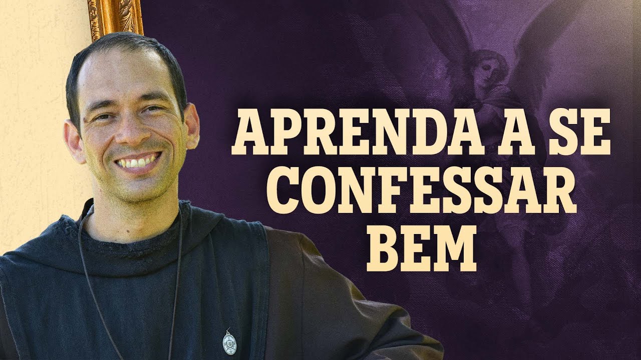 APRENDA A SE CONFESSAR BEM - Ir. Luís Maria | Terço do Combate