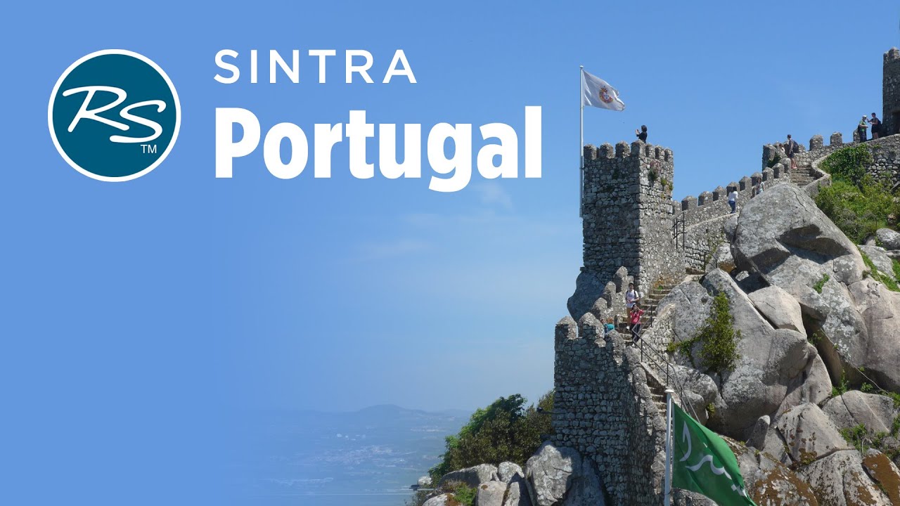 Sintra, Portugal: Royal Getaway - Rick Steves Europe Travel Guide - Travel Bite