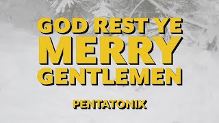 Pentatonix – God Rest Ye Merry Gentlemen (Official Lyric Video) (Christmas Songs)