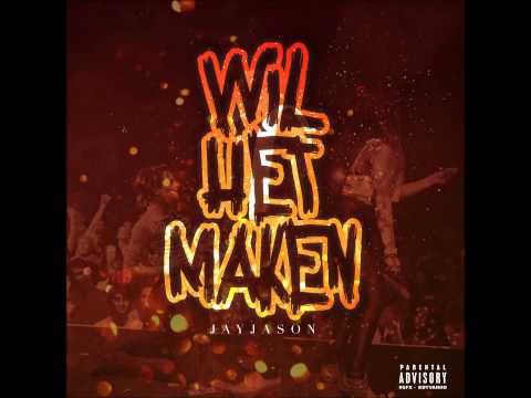 JayJason - Wil het maken (Freestyle)