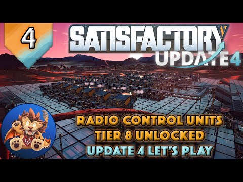 Satisfactory Update 4 - Base Expansion & Reorganisation - Tier 8 Unlocked - Let's Play - EP4
