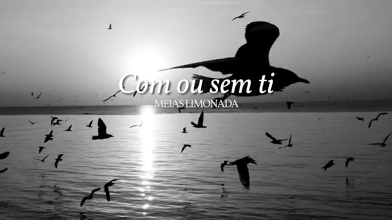Com ou sem ti