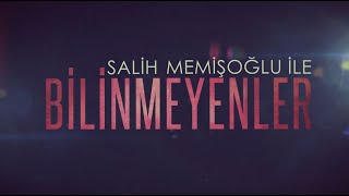 Salih Memişoğlu ile "Bilinmeyenler" Berat Tv