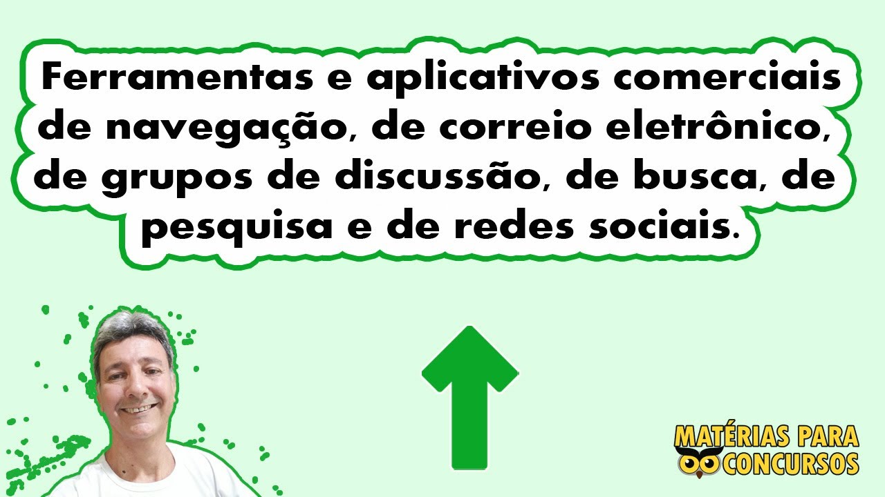 Ferramentas de navegação, de grupos de discussão, de busca, de pesquisa e de redes sociais.
