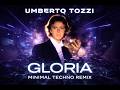 Umberto Tozzi Gloria Minimal Techno Remix Dark Underground Techno