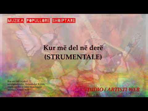 Kur më del në derë - KARAOKE (INSTRUMENTAL)