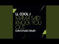 Mama Said Knock You Out Sam Wilkes Remix