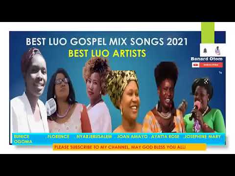 BEST LUO GOSPEL MIX SONGS 2022 PURE LUO SONGS NYAR JERUSALEM, FLORENCE, OGOMA, O