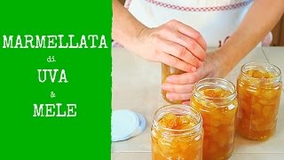 MARMELLATA DI MELE & UVA FATTA IN CASA DA BENEDETTA