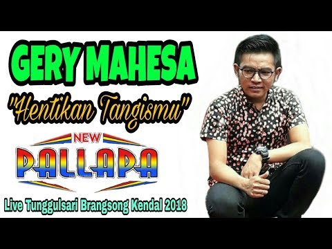 Hentikan TangisMu~Gerry Mahesa New Pallapa 2018 •Live Tunggulsari Brangsong Kendal