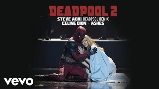 Céline Dion - Ashes (Steve Aoki Deadpool Demix) (Official Audio)