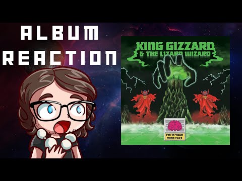 King Gizzard & The Lizard Wizard - "I'm In Your Mind Fuzz" Album Reaction