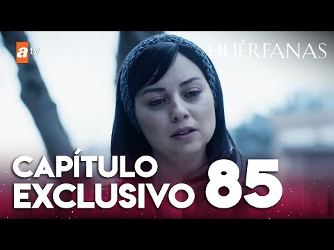 Huérfanas - Capítulo Exclusivo 85