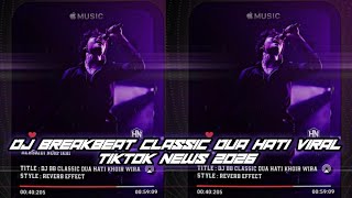 Download lagu DJ BREAKBEAT CLASSIC DUA HATI KHOIR WIRAWINATA HERSAIDI NURFIKRI VIRAL TIKTOK NEWS 2O26  mp3