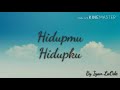 Zigaz Hidupmu Hidupku Lyric
