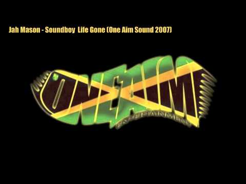 Jah Mason - Soundboy Life Gone (One Aim Sound Dubplate)