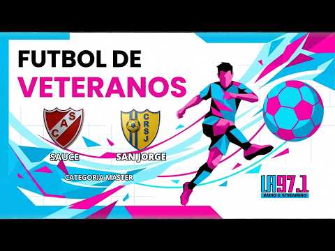 FUTBOL DE VETERANOS 2026 - SAUCE VS. SAN JORGE - CAT. MASTER