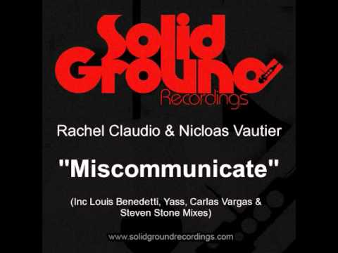 Rachel Claudio & Nicolas Vautier Miscommunicate Original Mix