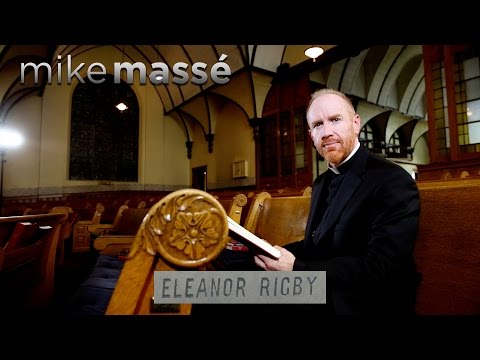 Eleanor Rigby (Beatles cover) - Mike Massé