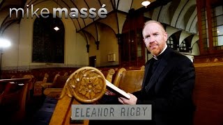 Eleanor Rigby (Beatles cover) - Mike Massé