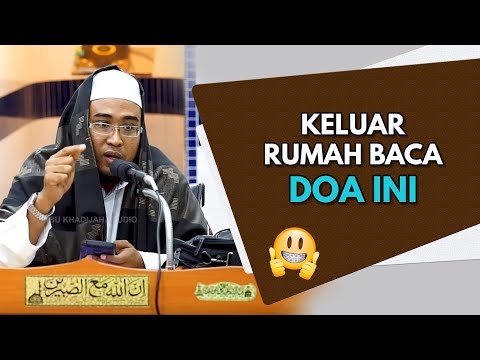 Keluar Rumah Baca Doa Ini | Ustaz Habib Khairul Nizam