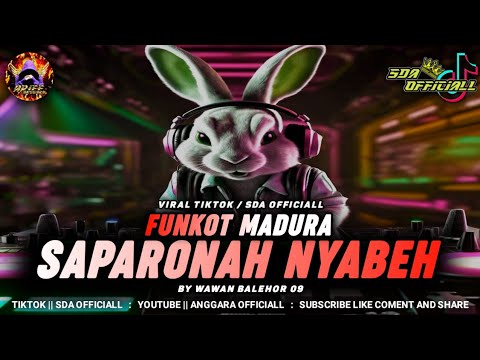 DJ MADURA VIRAL TIKTOK 2024 - SAPARONAH NYABEH V2 || BY WAWAN BLEHOR09