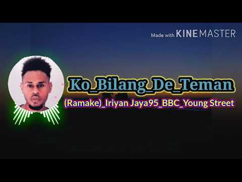 Ko Bilang De Teman_(Ramake)Irian Jaya95_BBC_Young Street