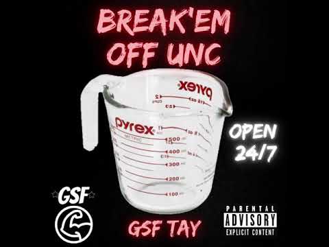 GSF Tay - Break’em off unc (Official Audio)