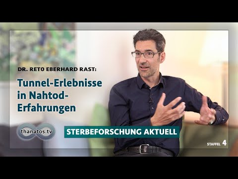 The famous "near-death tunnel": What's behind it? | Reto Eberhard Rast in "Death Research Today"